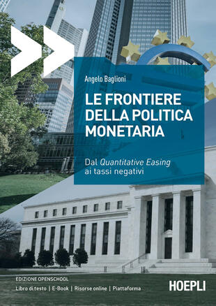 copertina Le frontiere della politica monetaria. Dal quantitative easing ai tassi negativi