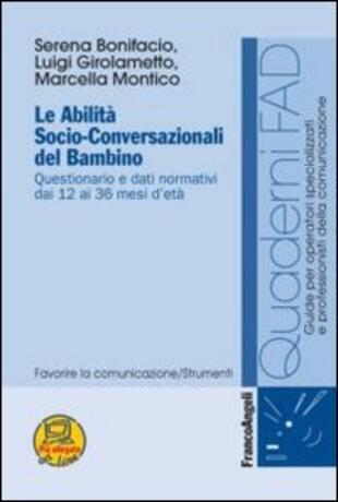copertina Le abilità socio-conversazionali del bambino. Questionario e dati normativi dai 12 ai 36 mesi d'età