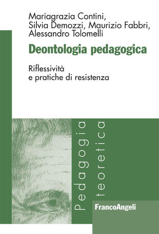 copertina Deontologia pedagogica. Riflessività e pratiche di resistenza