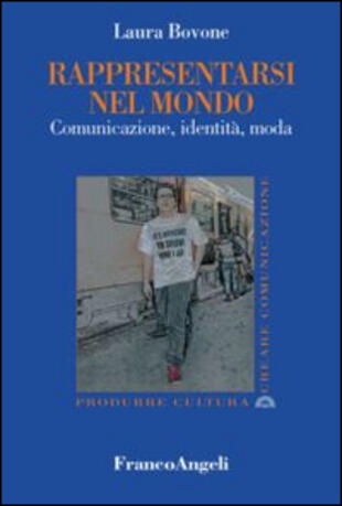 copertina Rappresentarsi nel mondo. Comunicazione, identità, moda