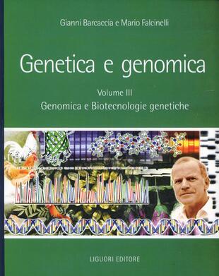 copertina Genetica e genomica. Manuale per il docente. Vol. 3: Genomica e biotecnologie genetiche