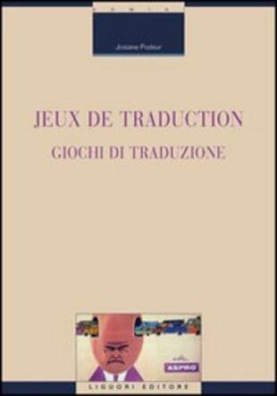 copertina Jeux de traduction-Giochi di traduzione. Ediz. bilingue