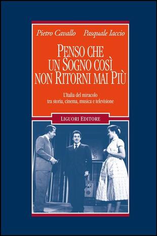 copertina Penso che un sogno così non ritorni mai più. L'Italia del miracolo tra storia, cinema, musica e televisione