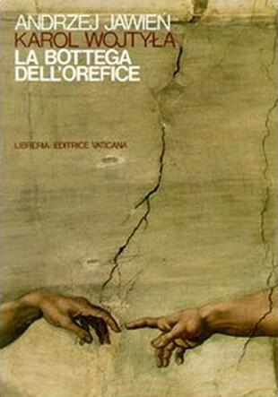 copertina La bottega dell'orefice. Meditazioni sul sacramento del matrimonio che di tanto in tanto si trasformano in dramma