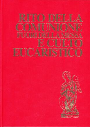copertina Rito della comunione fuori della messa e culto eucaristico. Rituale romano