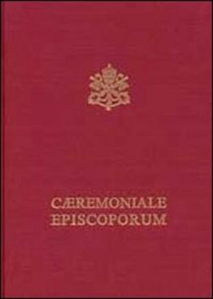 copertina Caeremoniale episcoporum. Pontificale romano. Editio typica