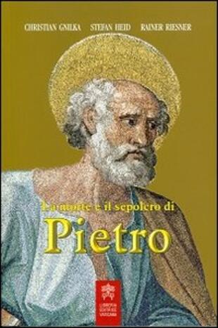 copertina La morte e il sepolcro di Pietro