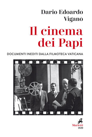 copertina Il cinema dei papi. Documenti inediti dalla Filmoteca vaticana