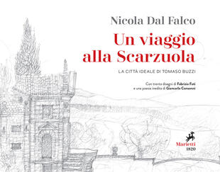 copertina Un viaggio alla Scarzuola. La città ideale di Tommaso Buzzi. Ediz. illustrata