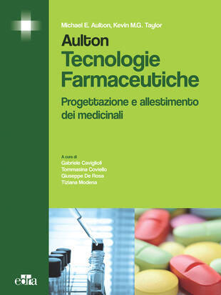 copertina Aulton. Tecnologie farmaceutiche. Progettazione e allestimento dei medicinali
