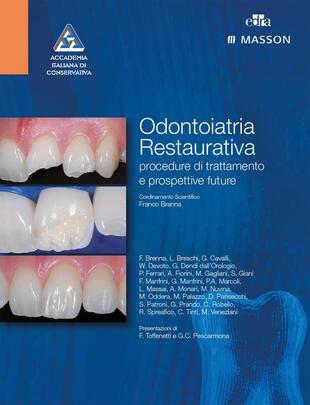 copertina Odontoiatria restaurativa. Procedure di trattamento e prospettive future