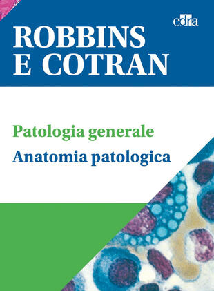 copertina Robbins e Cotran. Le basi patologiche delle malattie + Test di autovalutazione + Klatt - Atlante di anatomia patologica