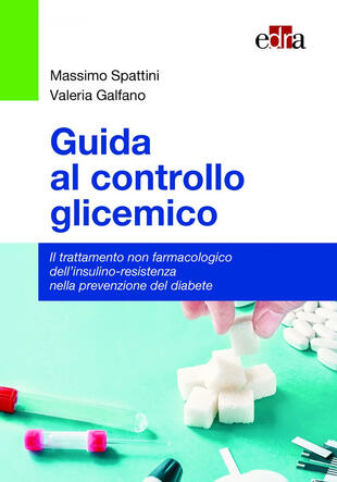 copertina Guida al controllo glicemico. Il trattamento non farmacologico dell'insulino-resistenza nella prevenzione del diabete