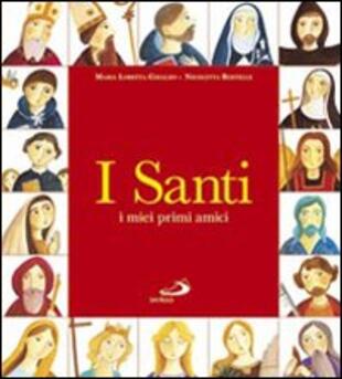 copertina I santi. I miei primi amici. Ediz. illustrata