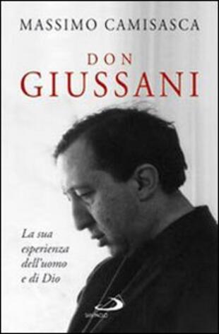 copertina Don Giussani. La sua esperienza dell'uomo e di Dio