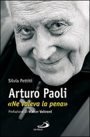 copertina Arturo Paoli. «Ne valeva la pena»