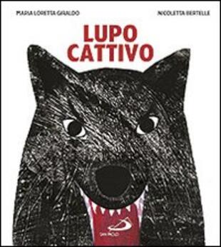 copertina Lupo cattivo. Ediz. illustrata
