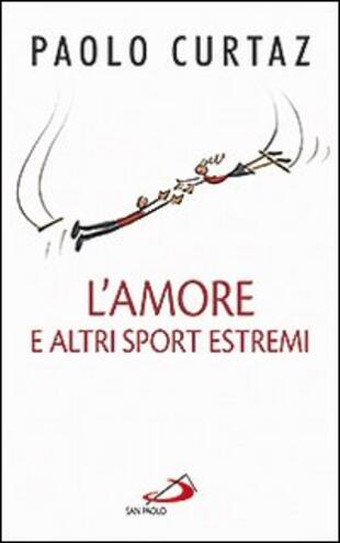 copertina L' amore e altri sport estremi. Storie di coppie nella Bibbia