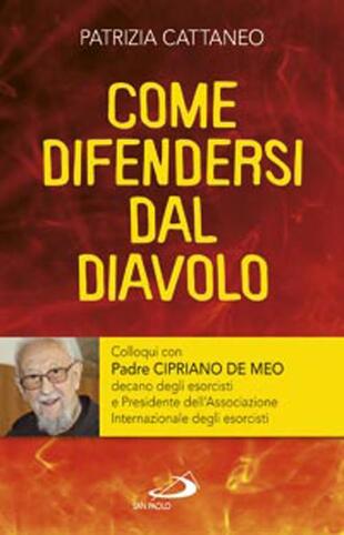 copertina Come difendersi dal diavolo. Colloqui con padre Cipriano de Meo