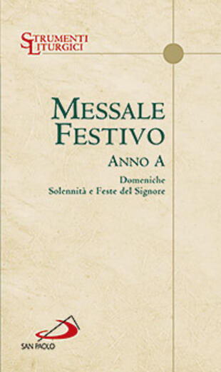 copertina Messale festivo. Anno A. Domeniche, solennità e feste del Signore