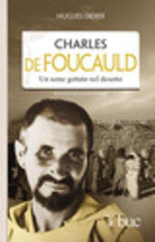 copertina Charles De Foucauld. Un seme gettato nel deserto