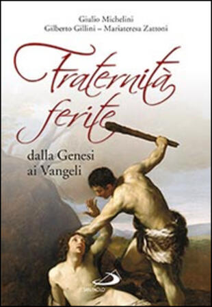 copertina Fraternità ferite dalla Genesi ai Vangeli