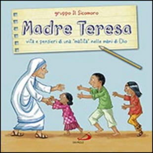 copertina Madre Teresa. Vita e pensieri di una «matita» nelle mani di Dio
