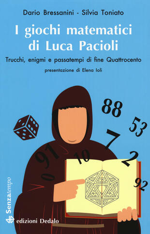 copertina I giochi matematici di fra' Luca Pacioli. Trucchi, enigmi e passatempi di fine Quattrocento