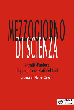 copertina Mezzogiorno di scienza. Ritratti d'autore di grandi scienziati del Sud