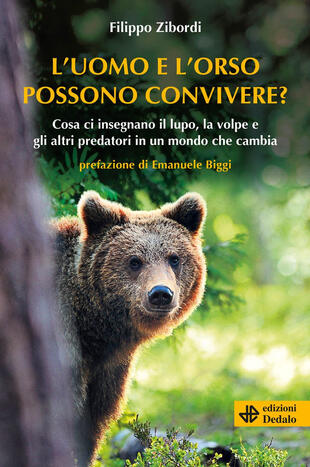 copertina L'uomo e l'orso possono convivere? Cosa ci insegnano il lupo, la volpe e gli altri predatori in un mondo che cambia