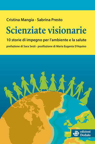 copertina Scienziate visionarie. 10 storie di impegno per l'ambiente e la salute