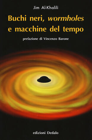 copertina Buchi neri, «wormholes» e macchine del tempo