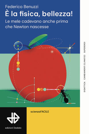 copertina È la fisica, bellezza! Le mele cadevano anche prima che Newton nascesse