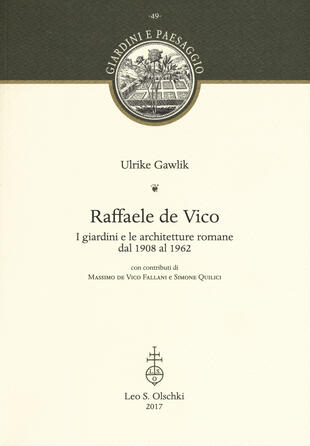 copertina Raffaele de Vico. I giardini e le architetture romane dal 1908 al 1962