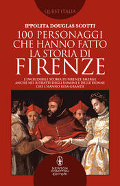 copertina 100 personaggi che hanno fatto la storia di Firenze