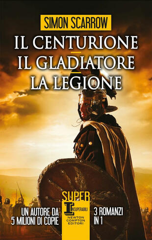 copertina Il centurione - Il gladiatore - La legione