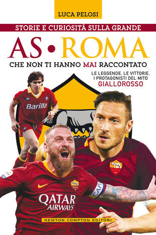 copertina Storie e curiosità sulla grande AS Roma che non ti hanno mai raccontato