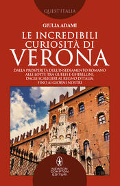 copertina Le incredibili curiosit&agrave; di Verona