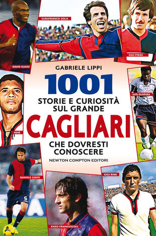 copertina 1001 storie e curiosità sul grande Cagliari che dovresti conoscere