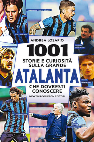 copertina 1001 storie e curiosità sulla grande Atalanta che dovresti conoscere