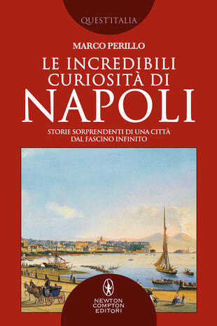 copertina Le incredibili curiosità di Napoli