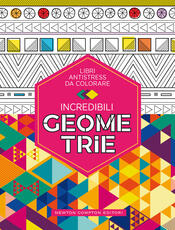 copertina Libri antistress da colorare. Incredibili geometrie