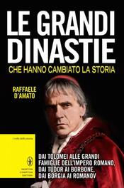 copertina Le grandi dinastie che hanno cambiato la storia