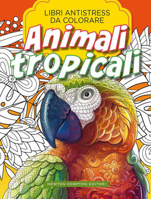 copertina Libri antistress da colorare. Animali tropicali