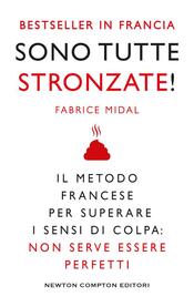 copertina Sono tutte stronzate! Il metodo francese per superare il senso di colpa: non serve essere perfetti
