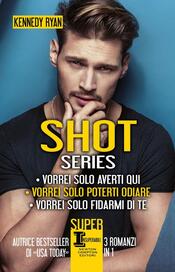 copertina Shot Series