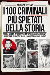 copertina I 100 criminali più spietati della storia