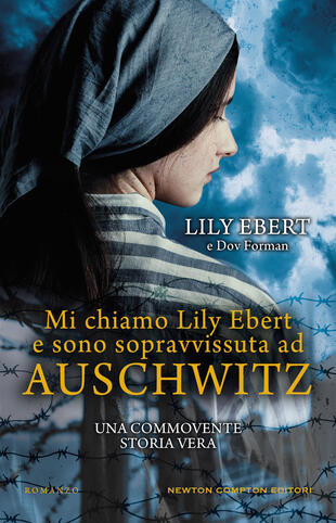 copertina Mi chiamo Lily Ebert e sono sopravvissuta ad AUSCHWITZ