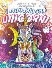 copertina Libro antistress da colorare. I mandala degli unicorni