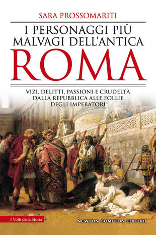 copertina I personaggi più malvagi dell'antica Roma